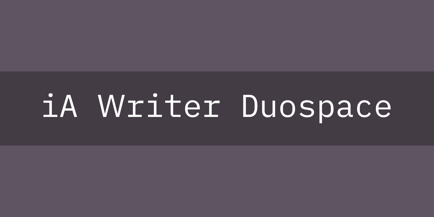 iA Writer Duospace Font